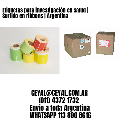 Etiquetas para investigación en salud | Surtido en ribbons | Argentina