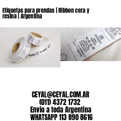 Etiquetas para prendas | Ribbon cera y resina | Argentina