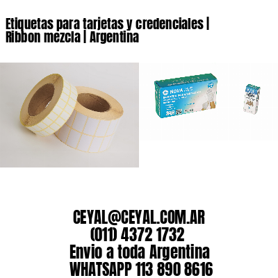 Etiquetas para tarjetas y credenciales | Ribbon mezcla | Argentina