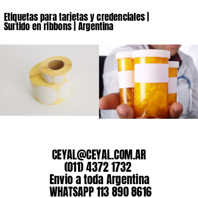 Etiquetas para tarjetas y credenciales | Surtido en ribbons | Argentina
