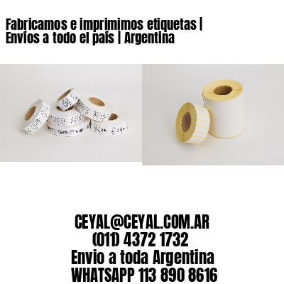 Fabricamos e imprimimos etiquetas | Envíos a todo el país | Argentina