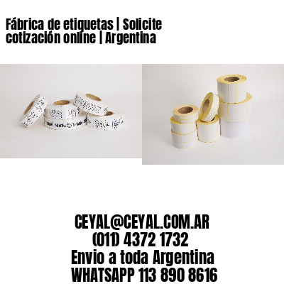 Fábrica de etiquetas | Solicite cotización online | Argentina