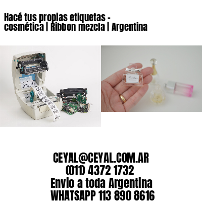 Hacé tus propias etiquetas – cosmética | Ribbon mezcla | Argentina