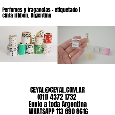 Perfumes y fragancias – etiquetado | cinta ribbon, Argentina