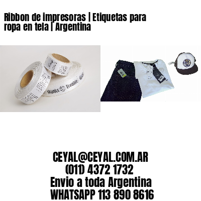 Ribbon de impresoras | Etiquetas para ropa en tela | Argentina