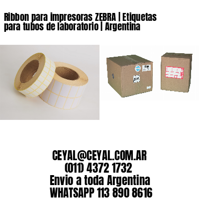 Ribbon para impresoras ZEBRA | Etiquetas para tubos de laboratorio | Argentina