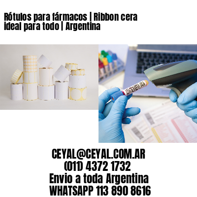 Rótulos para fármacos | Ribbon cera ideal para todo | Argentina