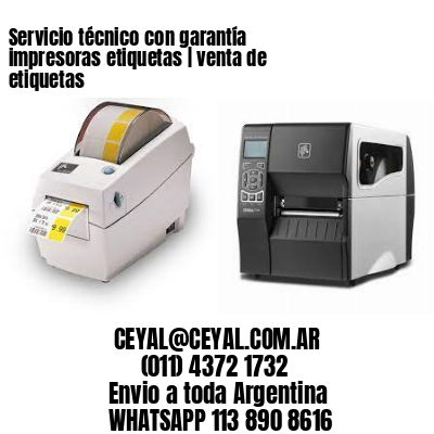 Servicio técnico con garantía impresoras etiquetas | venta de etiquetas