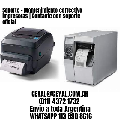 Soporte – Mantenimiento correctivo impresoras | Contacte con soporte oficial