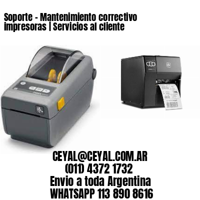 Soporte – Mantenimiento correctivo impresoras | Servicios al cliente