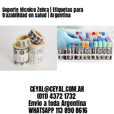 Soporte técnico Zebra | Etiquetas para trazabilidad en salud | Argentina