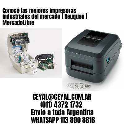 Conocé las mejores impresoras industriales del mercado | Neuquen | MercadoLibre