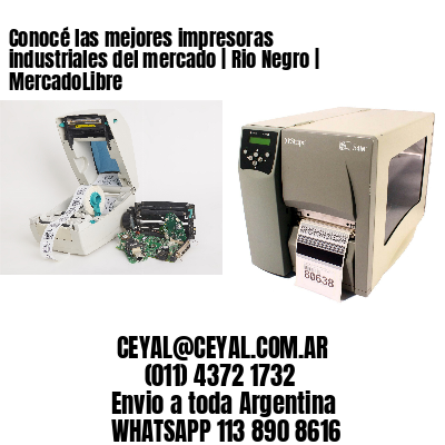Conocé las mejores impresoras industriales del mercado | Rio Negro | MercadoLibre