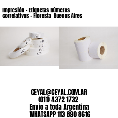 Impresión – Etiquetas números correlativos – Floresta  Buenos Aires