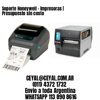 Soporte Honeywell – impresoras | Presupuesto sin costo