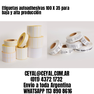Etiquetas autoadhesivas 100 X 35 para baja y alta producción