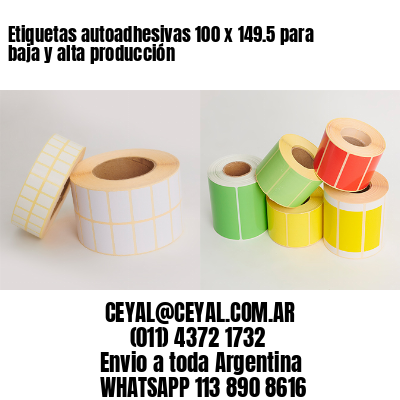 Etiquetas autoadhesivas 100 x 149.5 para baja y alta producción