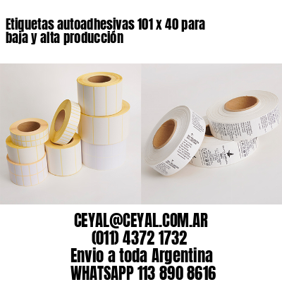 Etiquetas autoadhesivas 101 x 40 para baja y alta producción