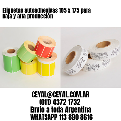 Etiquetas autoadhesivas 105 x 175 para baja y alta producción