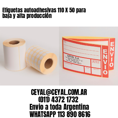 Etiquetas autoadhesivas 110 X 50 para baja y alta producción