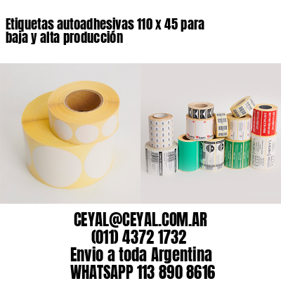 Etiquetas autoadhesivas 110 x 45 para baja y alta producción