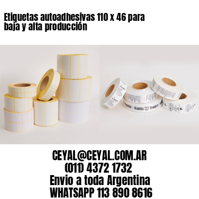 Etiquetas autoadhesivas 110 x 46 para baja y alta producción