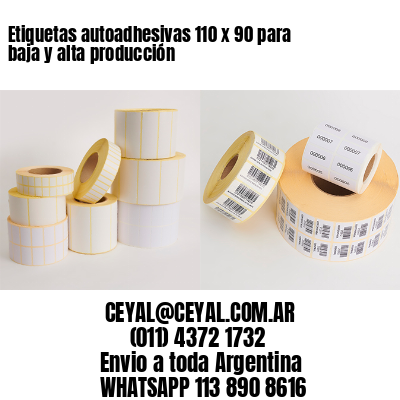 Etiquetas autoadhesivas 110 x 90 para baja y alta producción