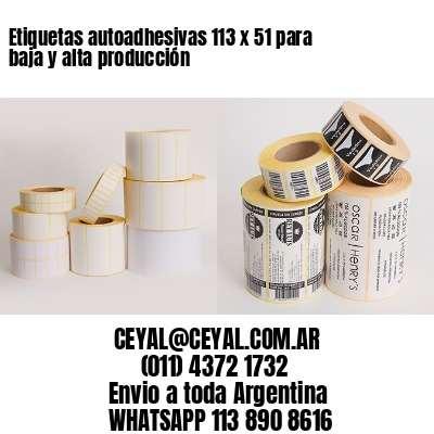 Etiquetas autoadhesivas 113 x 51 para baja y alta producción
