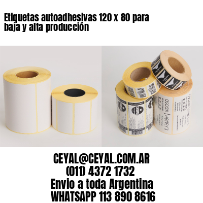 Etiquetas autoadhesivas 120 x 80 para baja y alta producción