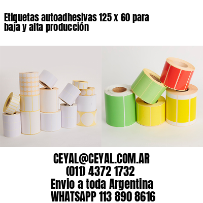 Etiquetas autoadhesivas 125 x 60 para baja y alta producción