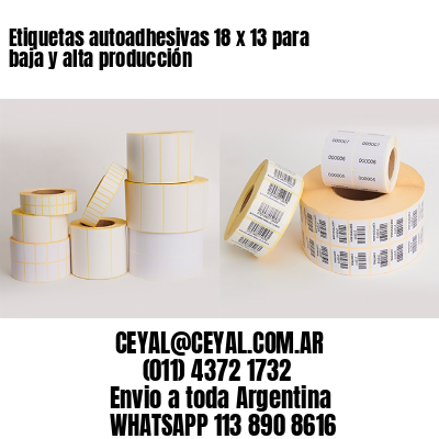 Etiquetas autoadhesivas 18 x 13 para baja y alta producción