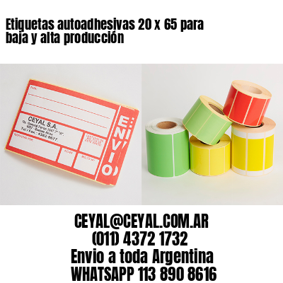 Etiquetas autoadhesivas 20 x 65 para baja y alta producción