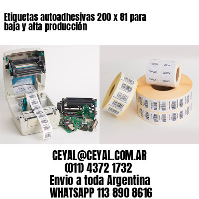 Etiquetas autoadhesivas 200 x 81 para baja y alta producción