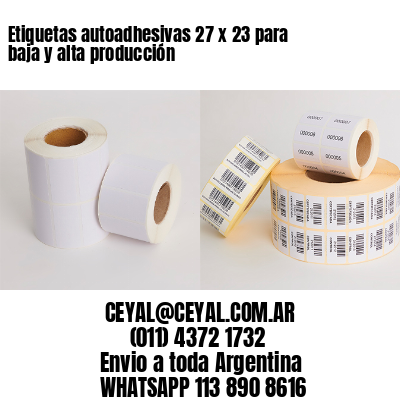 Etiquetas autoadhesivas 27 x 23 para baja y alta producción