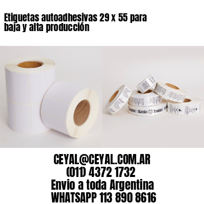 Etiquetas autoadhesivas 29 x 55 para baja y alta producción