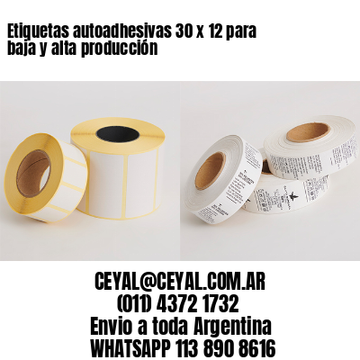 Etiquetas autoadhesivas 30 x 12 para baja y alta producción