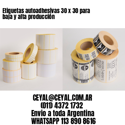 Etiquetas autoadhesivas 30 x 30 para baja y alta producción