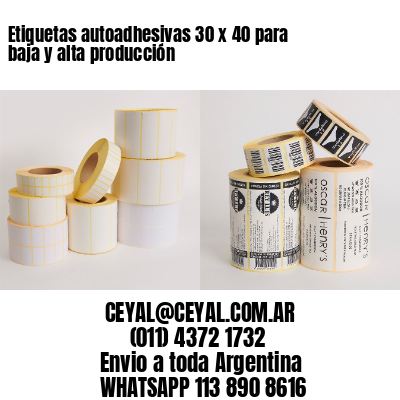 Etiquetas autoadhesivas 30 x 40 para baja y alta producción