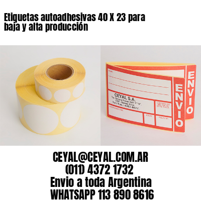 Etiquetas autoadhesivas 40 X 23 para baja y alta producción