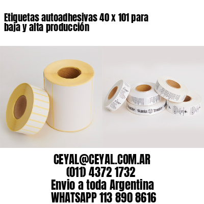 Etiquetas autoadhesivas 40 x 101 para baja y alta producción