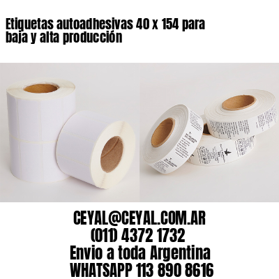 Etiquetas autoadhesivas 40 x 154 para baja y alta producción