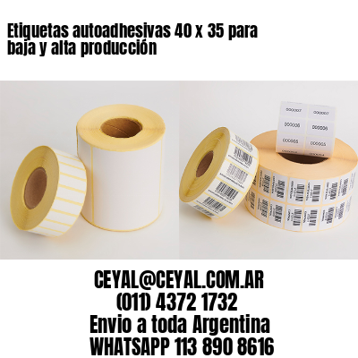 Etiquetas autoadhesivas 40 x 35 para baja y alta producción