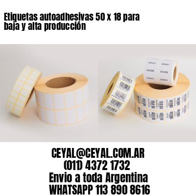 Etiquetas autoadhesivas 50 x 18 para baja y alta producción