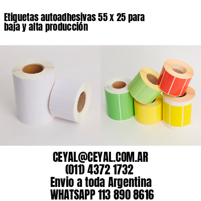 Etiquetas autoadhesivas 55 x 25 para baja y alta producción