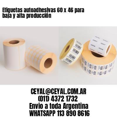 Etiquetas autoadhesivas 60 x 46 para baja y alta producción