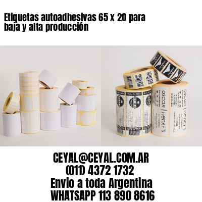 Etiquetas autoadhesivas 65 x 20 para baja y alta producción