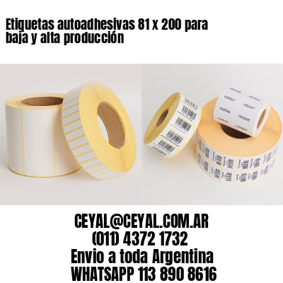 Etiquetas autoadhesivas 81 x 200 para baja y alta producción