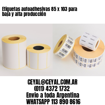 Etiquetas autoadhesivas 85 x 103 para baja y alta producción