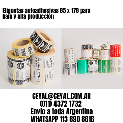 Etiquetas autoadhesivas 85 x 178 para baja y alta producción