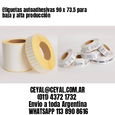Etiquetas autoadhesivas 90 x 73.5 para baja y alta producción
